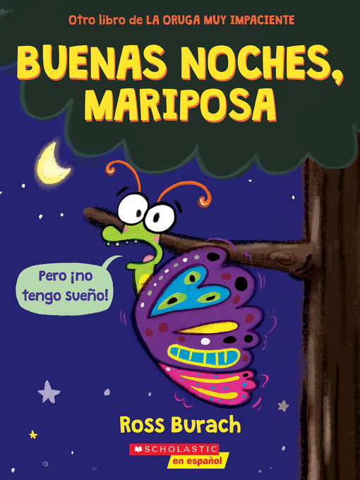 Title details for Buenas noches, mariposa (Goodnight, Butterfly) by Ross Burach - Available